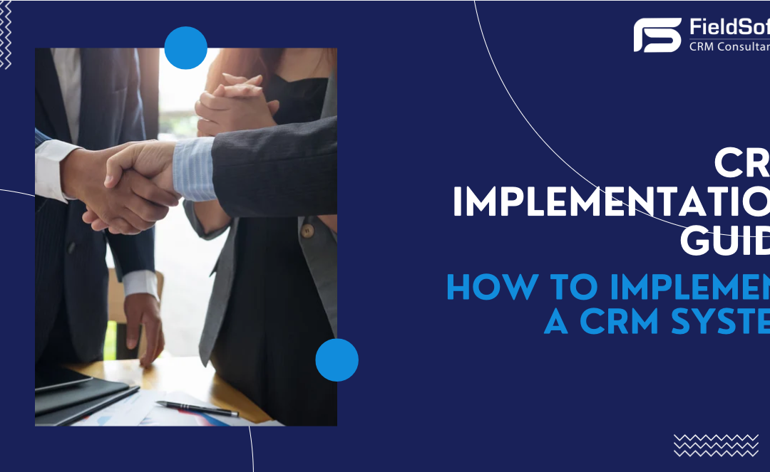 CRM Implementation Guide: How to Implement a CRM System
